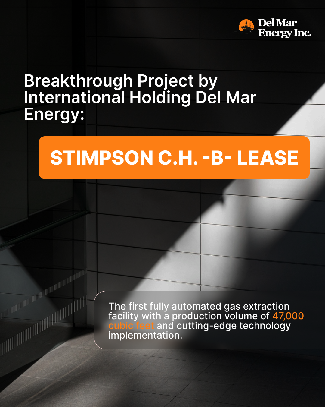 International Holding Del Mar Energy and the STIMPSON C.H. -B- LEASE Project