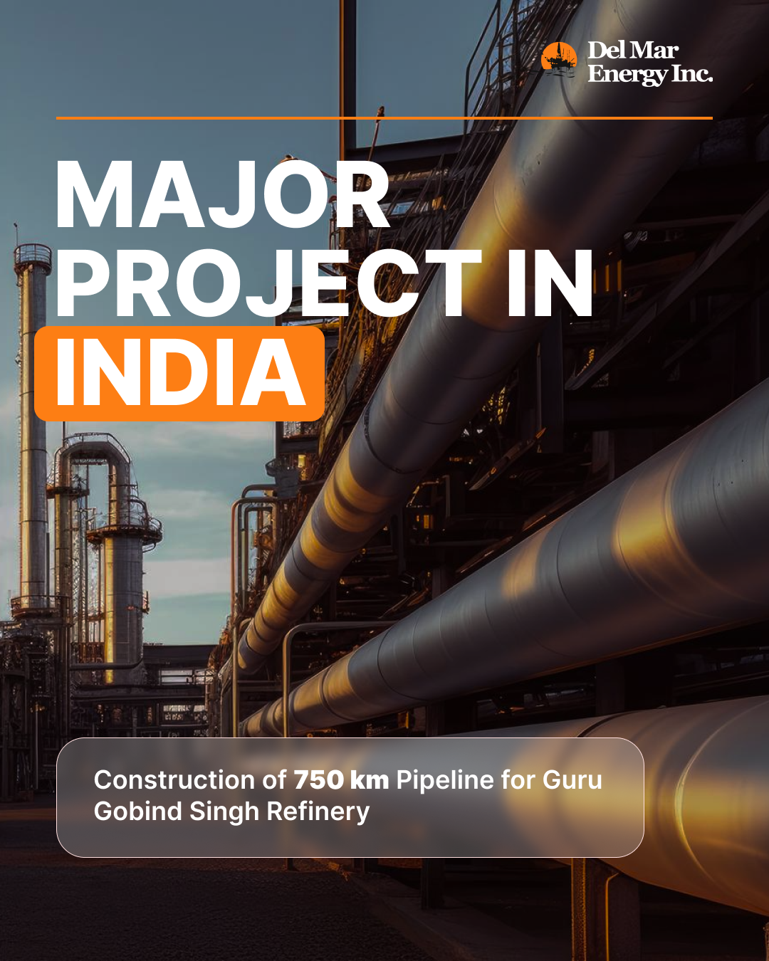 Construction of the Pipeline for Guru Gobind Singh Refinery in India